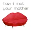 Met Your Mother - How I Met Your Mother Theme (Single)