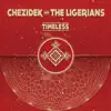 Chezidek & The Ligerians - Timeless